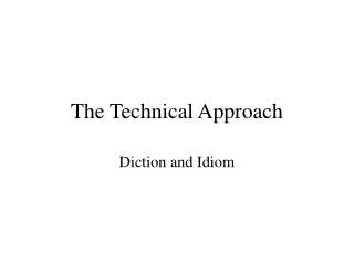 The Technical Approach