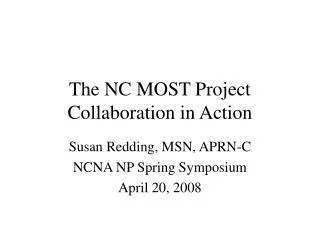 The NC MOST Project Collaboration in Action