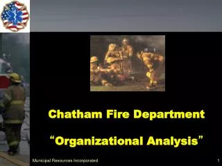 Chatham Fire Department “ Organizational Analysis ”