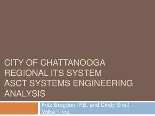 City of Chattanooga Regional ITS System ASCT Systems engineering analysis