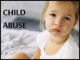 CHILD ABUSE