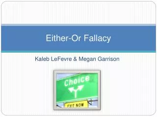 Either-Or Fallacy