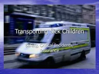 Transporting Sick Children