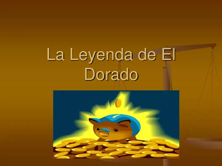 la leyenda de el dorado