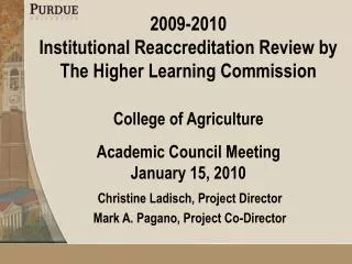 2009-2010 Institutional Reaccreditation Review by The Higher Learning Commission College of Agriculture Academic Counci