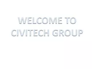 WELCOME TO CIVITECH GROUP