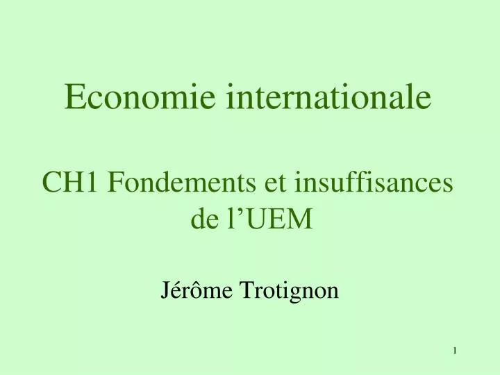 economie internationale ch1 fondements et insuffisances de l uem
