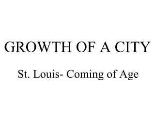 GROWTH OF A CITY