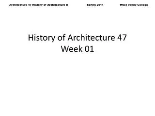 History of Architecture 47 Week 01
