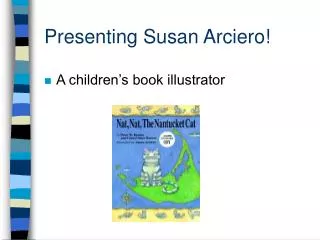 Presenting Susan Arciero!