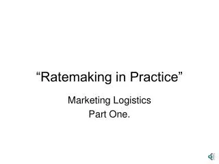 “Ratemaking in Practice”