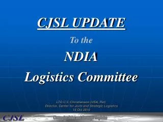 CJSL UPDATE To the NDIA Logistics Committee