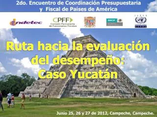 Junio 25, 26 y 27 de 2012, Campeche, Campeche.