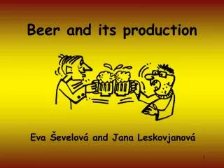 Beer and its production