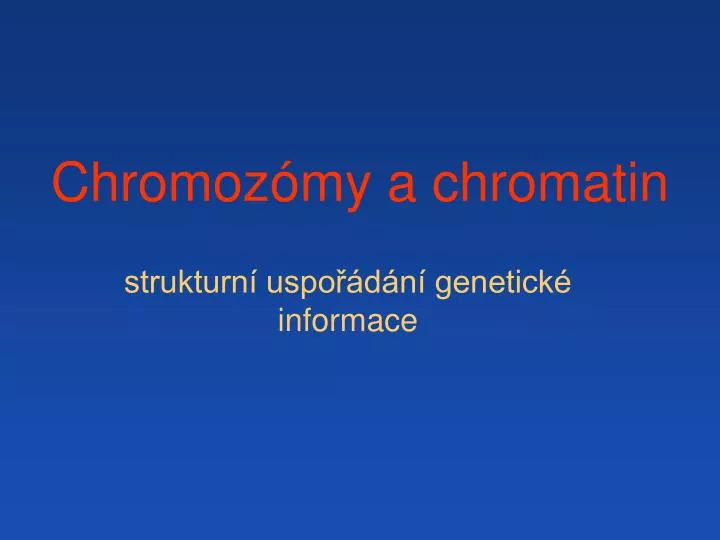 chromoz my a chromatin