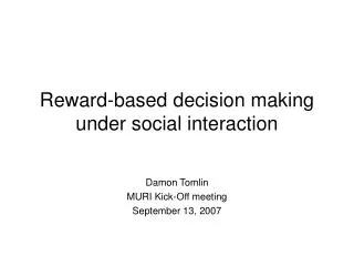 Reward-based decision making under social interaction