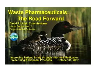 Waste Pharmaceuticals: 	 	The Road Forward