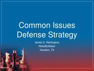 common issues defense strategy