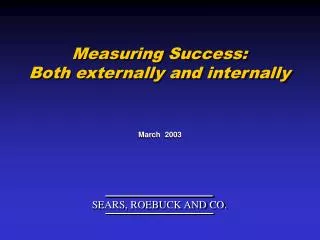 Measuring Success: Both externally and internally