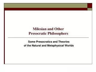 Milesian and Other Presocratic Philosophers