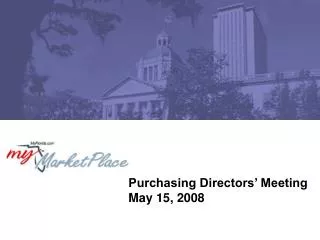 Purchasing Directors’ Meeting May 15, 2008