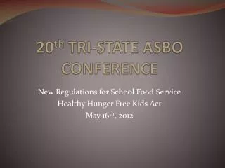 20 th TRI-STATE ASBO CONFERENCE