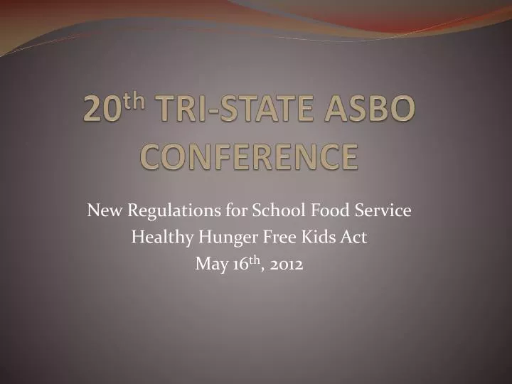 PPT 20 th TRISTATE ASBO CONFERENCE PowerPoint Presentation, free