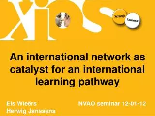 An international network as catalyst for an international learning pathway