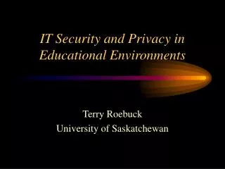 IT Security and Privacy in Educational Environments