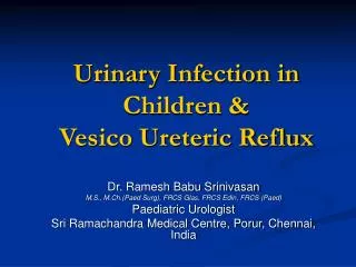 Urinary Infection in Children &amp; Vesico Ureteric Reflux