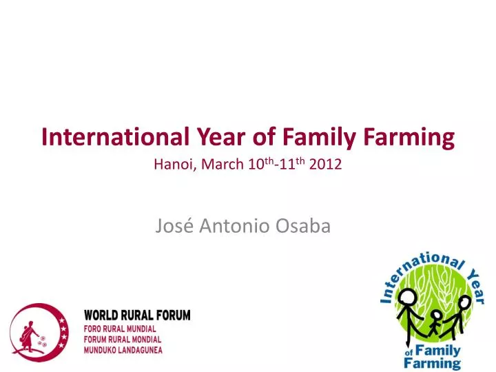 international year of family farming hanoi march 10 th 11 th 2012
