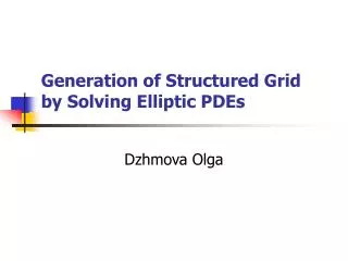 Generation of Structured Grid by Solving Elliptic PDEs