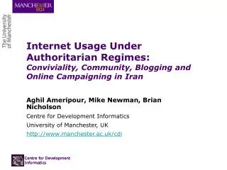 Internet Usage Under Authoritarian Regimes: Conviviality, Community, Blogging and Online Campaigning in Iran