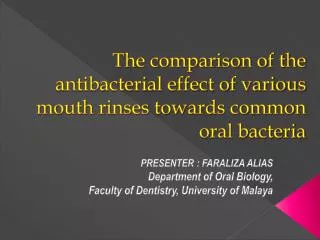 The comparison of the antibacterial effect of various mouth rinses towards common oral bacteria