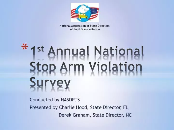 1 st annual national stop arm violation survey