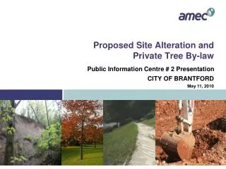 Proposed Site Alteration and Private Tree By-law