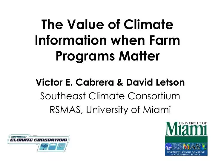 the value of climate information when farm programs matter