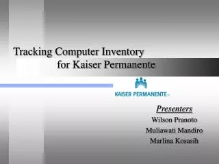 Tracking Computer Inventory 		for Kaiser Permanente