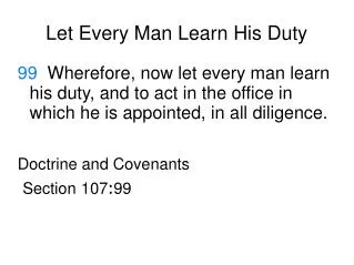 Let Every Man Learn His Duty