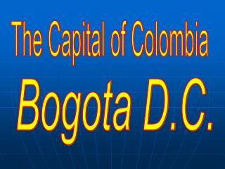 The Capital of Colombia