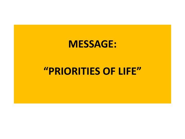 message priorities of life