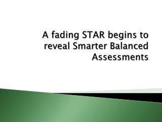 A fading STAR begins to reveal Smarter Balanced Assessments