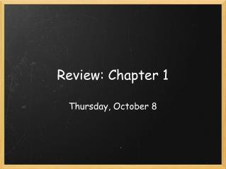 Review: Chapter 1