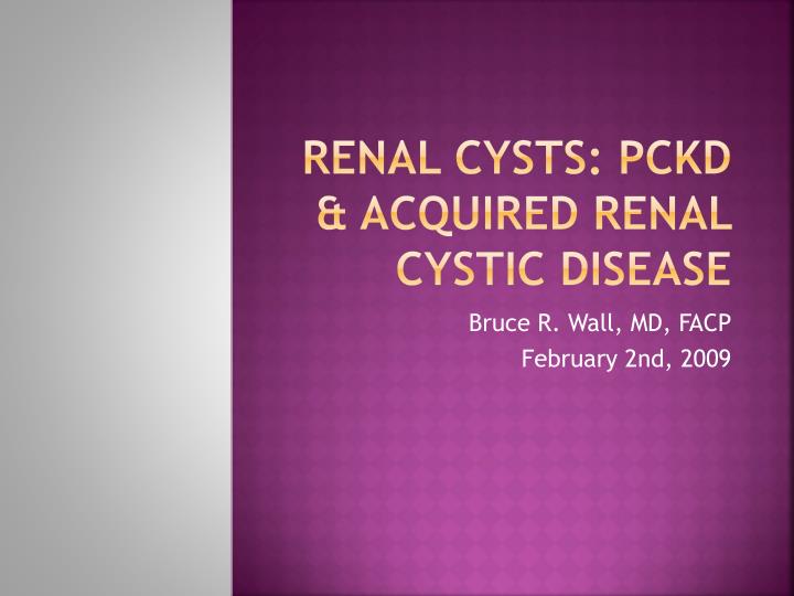 renal cysts pckd acquired renal cystic disease