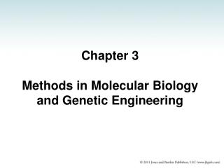 Chapter 3 Methods in Molecular Biology and Genetic Engineering