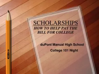 SCHOLARSHIPS HOW TO HELP PAY THE BILL FOR COLLEGE