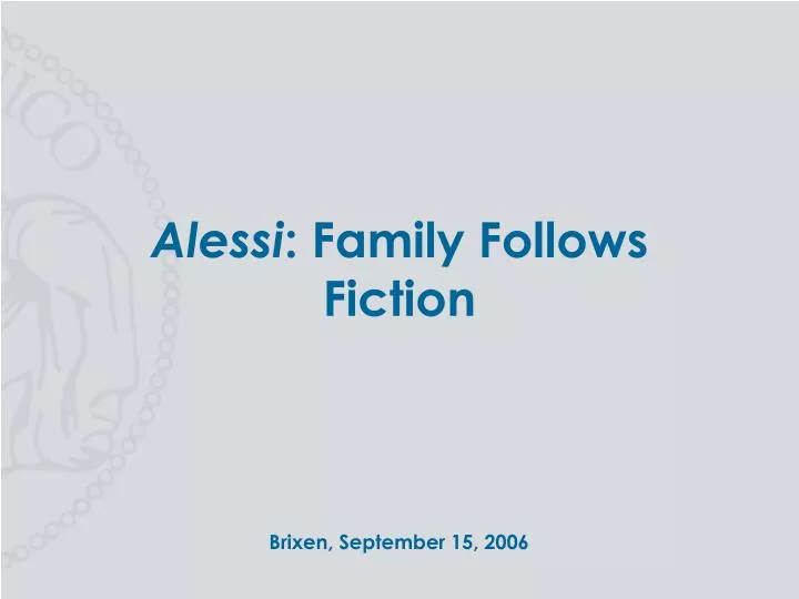 alessi family follows fiction