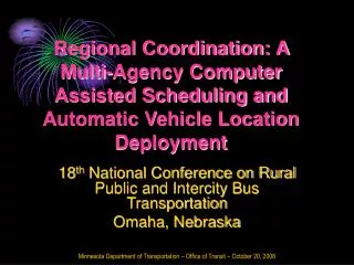 Regional Coordination: A Multi-Agency Computer Assisted Scheduling and Automatic Vehicle Location Deployment