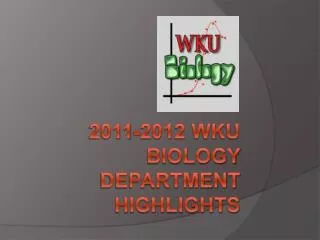 2011-2012 WKU Biology Department Highlights
