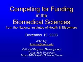 Competing for Funding in the Biomedical Sciences from the National Institutes of Health &amp; Elsewhere